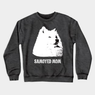 Samoyed Mom Samoyed Design Crewneck Sweatshirt